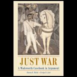 Just War : Wadsworth Casebook in Argument