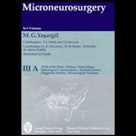 Microneurosurgery, Volume 3A : AVM of the Brain: Embryology, Pathologic Considerations, Hemodynamics, Diagnostic Studies, Microsurgical Anatomy