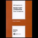 Cases and Materials on Mass Tort Litigation, 2000 Supplement