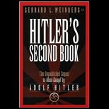Hitlers Second Book: The Unpublished Sequel to Mein Kampf