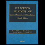 U.S. Foreign Relations Law: Cases, Materials, and Simulations