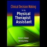 Clinical Decision Making for Physical Therapist Assistant
