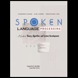 Spoken Language Processing : A Guide to Theory, Algorithm and System Development,