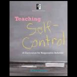 Teaching Self Control  A Curriculum for Responsible Behavior