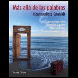 Mas alla de las palabras  A Complete Program in Intermediate Spanish   With 3 CDs