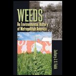 Weeds An Environmental History of Metropolitan America