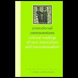 Postcolonial Contraventions : Cultural Readings of Race, Imperialism and Transnationalism