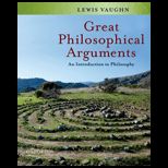 Great Philosophical Arguments: Introduction to Philosophy