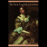 First English Actresses  Women and Drama, 1660 1700