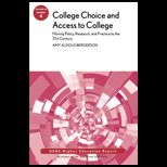 College Choice and Access to College Moving Policy, Research and Practice to the 21st Century