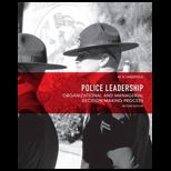 Police Leadership: Organizational and Managerial Decision Making Process
