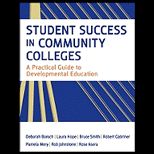 Student Success in Community Colleges A Practical Guide to Developmental Education