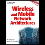 Wireless and Mobile Network Architectures