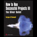 How to Run Successful Projects III  The Silver Bullet