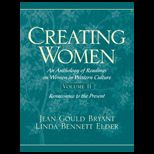 Creating Women  Anthology of Readings on Women in Western Culture, Volume II  Renaissance to the Present