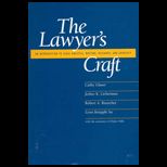 Lawyers Craft  An Introduction to Legal Analysis, Writing, Research and Advocacy