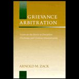 Grievance Arbitration  Issues on the Merits in Discipline, Discharge, and Contract Interpretation