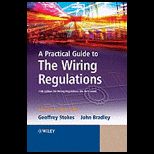 Practical Guide to the Wiring Regulations : IEE Wiring Regulations (BS 7671:2008)