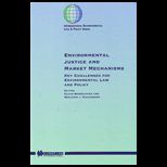 Environmental Justice and Market Mechanisms:Key Challenges for Environmental Laws and Policy
