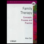 Family Therapy  Concepts, Process, and Practice