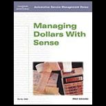 Auto Services Management : Managing Dollars With Sense