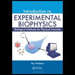 Introduction to Experimental Biophysics Biological Methods for Physical Scientists