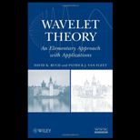 Wavelet Theory: Elementary Approach with Applications
