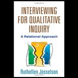 Interviewing for Qualitative Inquiry