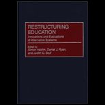 Restructuring Education  Innovations and Evaluations of Alternative Systems