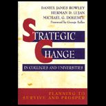 Strategic Change in Colleges and Universities : Planning to Survive and Prosper