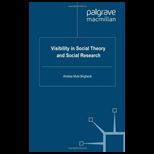 Visibility in Social Theory and Social Research