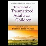 Treatment of Traumatized Adults and Children