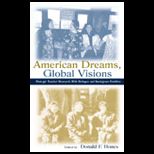 American Dreams, Global Visions : Dialogic Teacher Research With Refugee and Immigrant Families