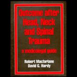 Outcome After Head, Neck, and Spinal Trauma : A Medico Legal Guide