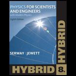 Physics for Scientists and Engineers with Modern, Hybrid   With Access