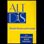 ALT DIS : Alternative Discourses and the Academy