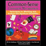 Common Sense Classroom Management Techniques for Working with Students with Significant Disabilities