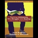 Teaching Adolescents Who Struggle with Reading : Practical Strategies