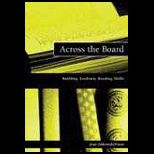 Across the Board : Building Academic Reading Skills