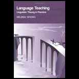 Language Teaching  Linguistic Theory in Practice