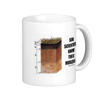 Soil Scientists Know Their Horizons Mugs