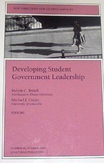 Developing Student Government Leadership: New Directions for Student Services, Number 66 (J B SS Single Issue Student Services): Melvin C. Terrell, Michael J. Cuyjet: 9780787999728: Books