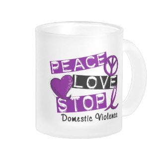 PEACE LOVE STOP Domestic Violence T Shirts Coffee Mug