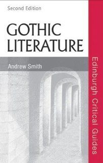 Gothic Literature (Edinburgh Critical Guides to Literature): Andrew Smith: 9780748647422: Books