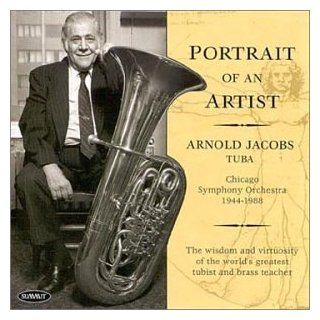 Portrait of an Artist: Arnold Jacobs Tuba: Music