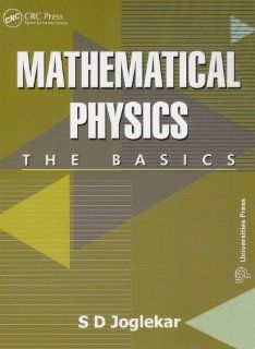 Mathematical Physics: The Basics: S.D. Joglekar: 9781420053029: Books