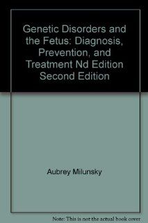 Genetic Disorders and the Fetus: Diagnosis, Prevention, and Treatment: 9780306423017