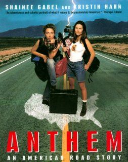 Anthem An American Road Story Shainee Gabel, Kristin Hahn 9780380790142 Books
