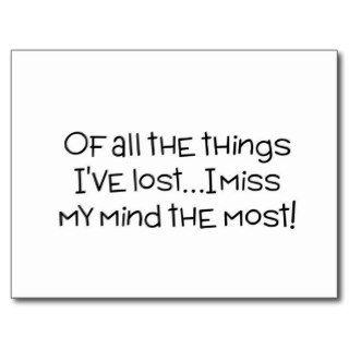 Of all the things I've lost, I miss my mind most Postcards