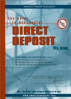 The Guide To Successful Direct Deposit: Automated Clearinghouse Committee of the APA: 9781930471160: Books